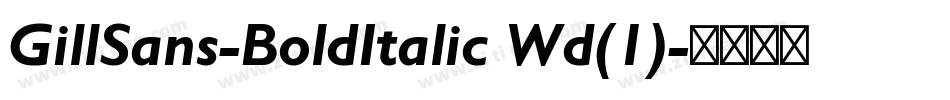 GillSans-BoldItalic Wd(1)字体转换